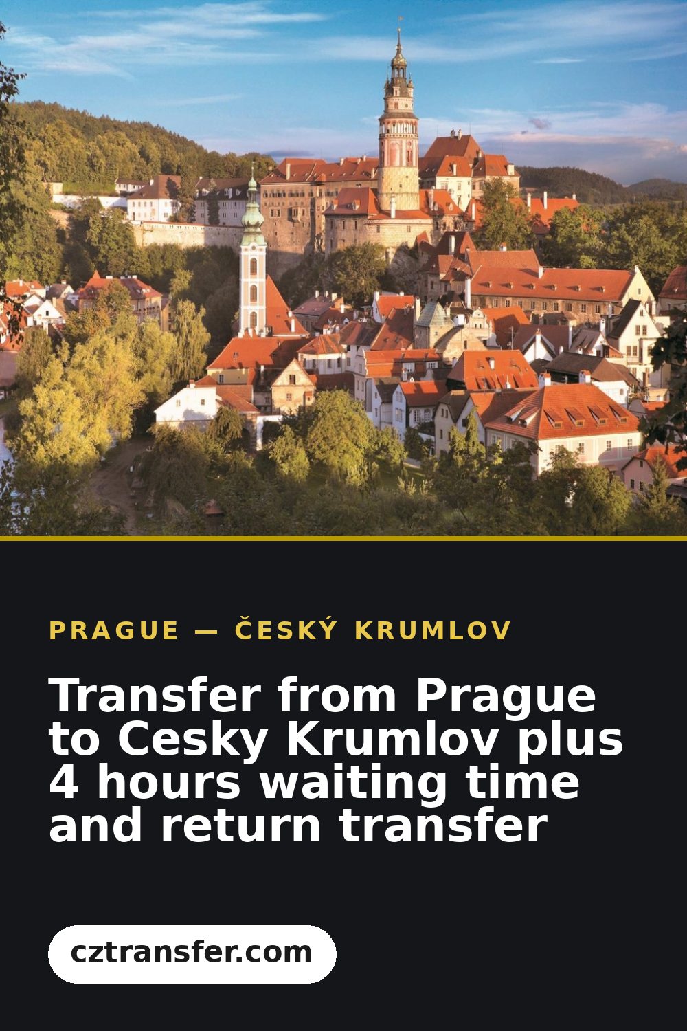 Transfer from Prague to Cesky Krumlov plus 4 hours waiting time and return transfer