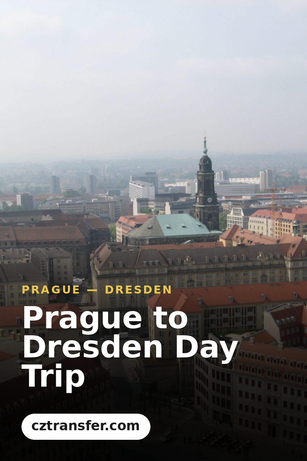 Prague to Dresden Day Trip